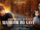 Majboor Ho Gaye Lyrics - Shaan