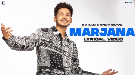 Marjana Lyrics - Karan Randhawa