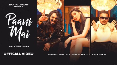 PAANI MAI Lyrics - Emiway Bantai, Swaalina & Young Galib