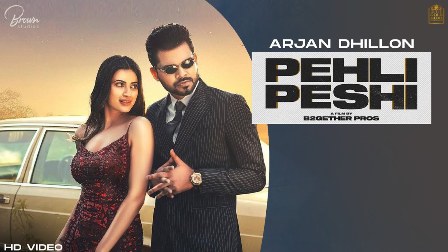 Pehli Peshi Lyrics - Arjan Dhillon