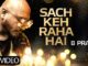 Sach Keh Raha Hai Lyrics - B Praak