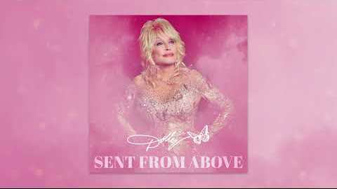 Sent From Above Lyrics - Dolly Parton