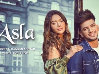 Asla Lyrics - Dilnoor Ft. Jasmeen Akhtar