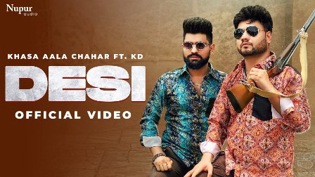 DESI (देसी) Lyrics - Khasa Aala Chahar & KD