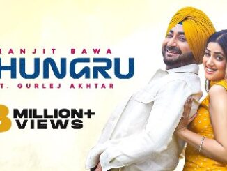 Ghungru Lyrics - Ranjit Bawa & Gurlej Akhtar