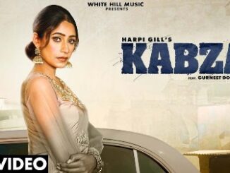 Kabza Lyrics - Harpi Gill Ft. Gurneet Dosanjh