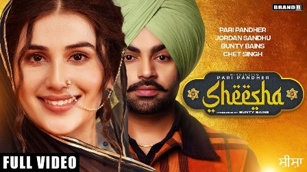 Sheesha Lyrics - Pari Pandher Ft. Jordan Sandhu