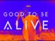 Good To Be Alive Lyrics - The Score