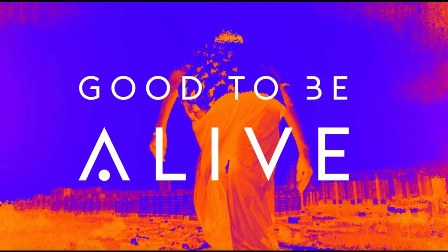 Good To Be Alive Lyrics - The Score