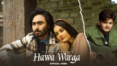 Hawa Warga Lyrics - Nishawn Bhullar