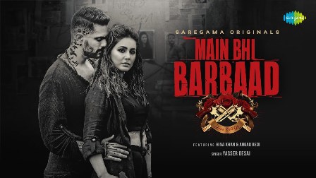 Main Bhi Barbaad Lyrics - Yasser Desai