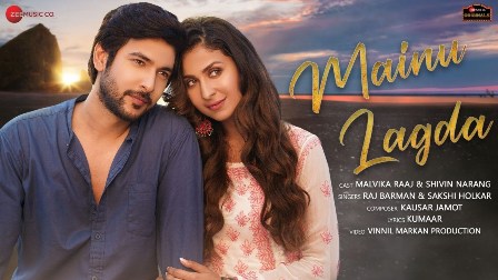 Mainu Lagda Lyrics - Raj Barman & Sakshi Holkar