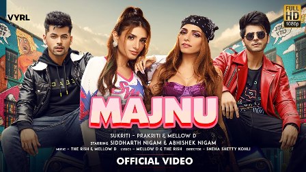 Majnu Lyrics - Sukriti Kakar, Prakriti Kakar, Mellow D