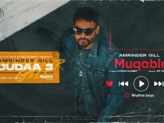 Muqabla Lyrics - Amrinder Gill