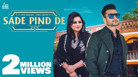 Sade Pind De Lyrics - Vicky Dhaliwal