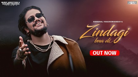 Zindagi Bna Di Lyrics - Hansraj Raghuwanshi