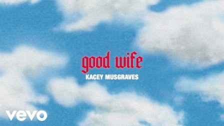 good wife Lyrics - Kacey Musgraves