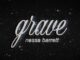 grave Lyrics - Nessa Barrett