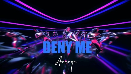 Deny Me Lyrics - Ananya Birla