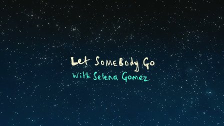 Let Somebody Go Lyrics - Coldplay & Selena Gomez