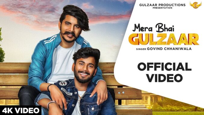 Mera Bhai Gulzaar Lyrics - Govind Chhaniwala