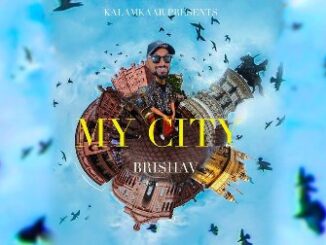 My City Lyrics - BRISHAV