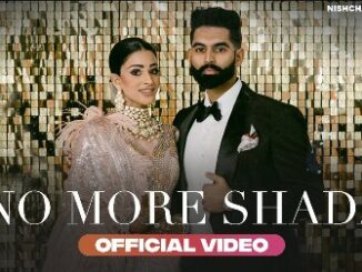 No More Shada Lyrics - Parmish Verma & Gurlej Akhtar