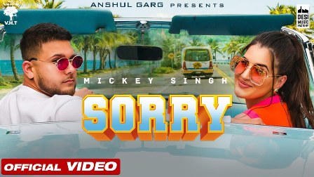 SORRY Lyrics - Mickey Singh