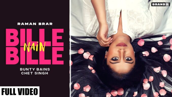 Bille Bille Nain Lyrics - Raman Brar