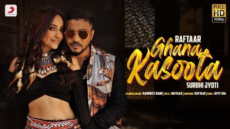 Ghana Kasoota Lyrics - Raftaar & Rashmeet Kaur