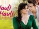 Hauli Hauli Lyrics - Jyotica Tangri & Punit Sharma