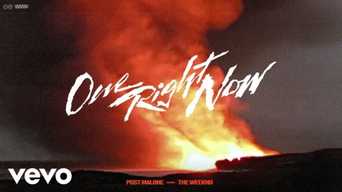 One Right Now Lyrics - Post Malone & The Weeknd