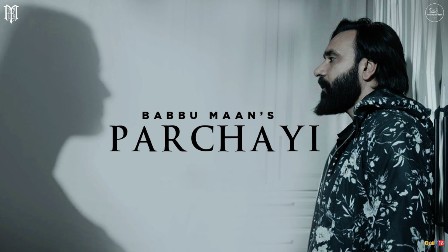 Parchayi Lyrics - Babbu Maan