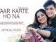 Pyaar Karte Ho Na Lyrics - Stebin Ben & Shreya Ghoshal