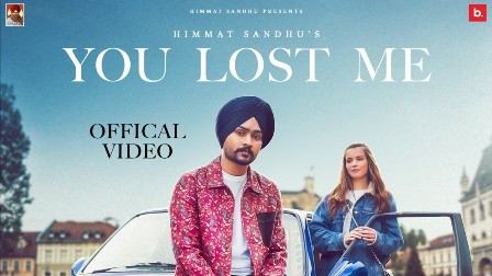 You Lost Me Lyrics - Himmat Sandhu