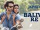 Baliye Re Lyrics - Sachet Tandon, Stebin Ben & Parampara Tandon