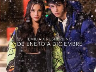 De Enero a Diciembre Lyrics - Emilia & Rusherking