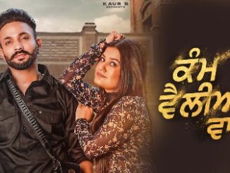 Kam Velliyan Wale Lyrics - Kaur B Ft. Dilpreet Dhillon