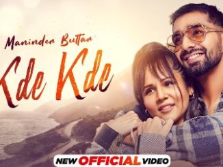 Kde Kde Lyrics - Maninder Buttar