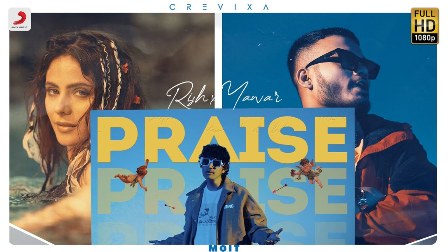 Praise Lyrics - Rish, Yawar