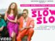 SLOW SLOW Lyrics - Badshah & Payal Dev