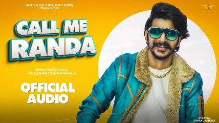 Call Me Randa Lyrics - Gulzaar Chhaniwala