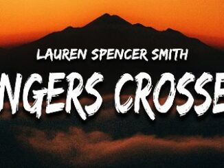 Fingers Crossed Lyrics - Lauren Spencer-Smith