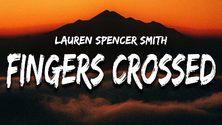 Fingers Crossed Lyrics - Lauren Spencer-Smith