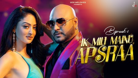 Ik Mili Mainu Apsraa Lyrics - B Praak & Asees Kaur