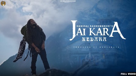 Jai Kara Kedara Lyrics - Hansraj Raghuwanshi