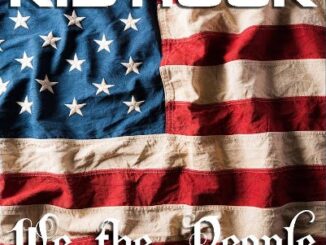 We The People Lyrics - Kid Rock