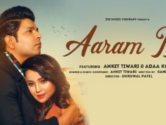 Aaram De Lyrics - Ankit Tiwari