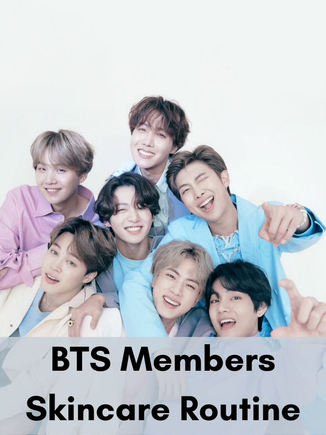 BTS Members Skincare Routine