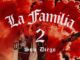 La Familia 2 Lyrics - Sun Diego & SpongeBOZZ